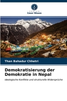 Demokratisierung der Demokratie in Nepal: ideologische Konflikte und strukturelle Widersprüche 6202779268 Book Cover