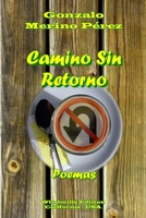 Camino Sin Retorno (Spanish Edition) 1257643924 Book Cover