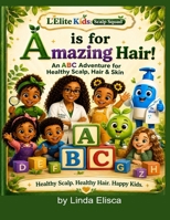 A is for Amazing Hair! B0H9YXTQZV Book Cover