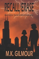 Recall/Erase: Book 6 of 7 in "the Not-So-Distant Future" Series 1502861836 Book Cover