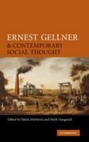 Ernest Gellner and Contemporary Social Thought 0521709415 Book Cover