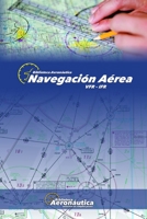 Navegación Aérea: VFR - IFR B0924684XR Book Cover