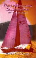 The Little Guide to Happiness: How to Smile Again 140332557X Book Cover