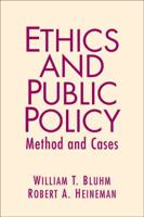 Ethics and Public Policy: Method and Cases 0131893432 Book Cover
