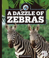 A Dazzle of Zebras 1503885003 Book Cover