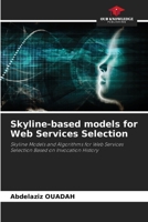 Skyline-based models for Web Services Selection 6208340578 Book Cover