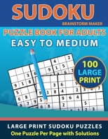 Sudoku Puzzle Book for Adults: Easy to Medium 100 Large Print Sudoku Puzzles - One Puzzle Per Page with Solutions B08C97TGQG Book Cover