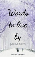 Words to Live by (Volume Three) B0B1D5VJXT Book Cover
