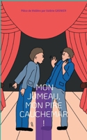 Mon jumeau, mon pire cauchemar !: Pièce de théâtre (French Edition) 2322520535 Book Cover