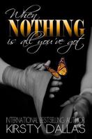 When Nothing Is All You've Got 1530635098 Book Cover