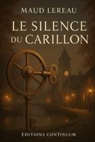 Le Silence du Carillon (French Edition) B0FNRNMHWG Book Cover
