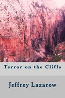 Terror on the Cliffs 1483958418 Book Cover
