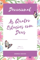 DEVOCIONAL AS QUATRO ESTAÇÕES COM DEUS VOLUME 2 6553929548 Book Cover