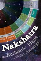 Nakshatra - The Authentic Heart of Vedic Astrology 1795542888 Book Cover