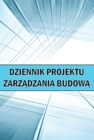 Dziennik projektu zarządzania budową: Wspanialy pomysl na prezent Strona budowy do rejestrowania sily roboczej, zadania, harmonogramy, rapor 1804030465 Book Cover