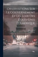 Observations Sur Le Gouvernement Et Les Loix Des États-Unis D'Amérique 1021321435 Book Cover