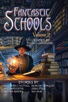 Fantastic Schools: Volume Two B0BRC9BZ8F Book Cover