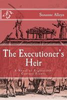 The Executioner's Heir: A Novel of Eighteenth-Century France [Free Preview] 1492306797 Book Cover