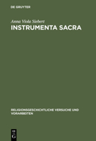 Instrumenta Sacra: Untersuchungen Zu Romischen Opfer, Kult - Und Priestergeraten (Religionsgeschichtliche Versuche Und Vorarbeiten, 44) 3110161265 Book Cover