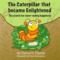 The Caterpillar That Became Enlightened 1534842195 Book Cover