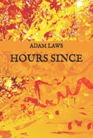 Hours Since B0BRDCPTND Book Cover