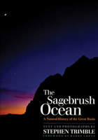 The Sagebrush Ocean: A Natural History of the Great Basin (Max C. Fleischmann Series in Great Basin Natural History.) 0874172225 Book Cover