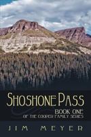 Shoshone Pass: Book One of the Cooper Family Series 1475965559 Book Cover