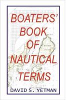 Boater's Book Of Nautical Terms 1892216116 Book Cover