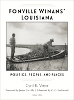 Fonville Winans' Louisiana: Politics, People and Places 0807119903 Book Cover