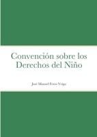 La Convencion Sobre Los Derechos Del Nino: Transfondo, Motivos, Estrategias, Temas Principlales (Spanish Edition) 1716710278 Book Cover