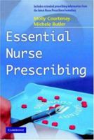 Essential Nurse Prescribing 0521693047 Book Cover