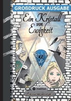 Ein Kristall von Ewigkeit: - Das gereimte Buch / Die kleine Hexe Flix macht sich auf die Reise - denn die Oberhexe hat sich als böse entpuppt. / Eine ... in Gegenüberstellung. (German Edition) 3347600150 Book Cover