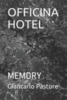 OFFICINA HOTEL: MEMORY (Italian Edition) B08JF88XZT Book Cover