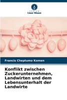 Konflikt zwischen Zuckerunternehmen, Landwirten und dem Lebensunterhalt der Landwirte (German Edition) 6209066062 Book Cover