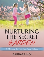 Nurturing the Secret Garden: A Guide to Reading Mastery 1500187402 Book Cover