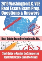 2019 Washington D.C. VUE Real Estate Exam Prep Questions and Answers: Study Guide to Passing the Salesperson Real Estate License Exam Effortlessly 170591750X Book Cover