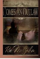 Comes An Outlaw 061565892X Book Cover