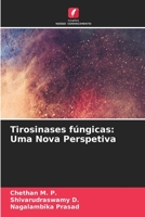 Tirosinases fúngicas: Uma Nova Perspetiva 6206139565 Book Cover