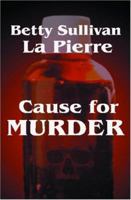 Cause for Murder (Hawkman Series, Book 7) 1419607065 Book Cover