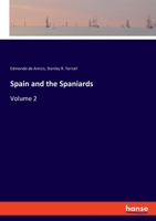 Spain and the Spaniards Volume 2 1532943350 Book Cover