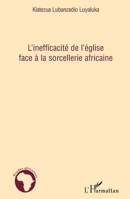 L'inefficacité de l'église face à la sorcellerie africaine (Études Africaines) (French Edition) 2296117953 Book Cover