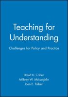 Teaching for Understanding: Challenges for Policy and Practice 1555425151 Book Cover