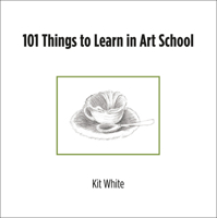 101 Things to Learn in Art School 0262016214 Book Cover
