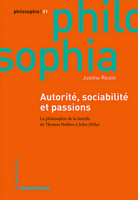 Autorite, Sociabilite Et Passions: La Philosophie De La Famille De Thomas Hobbes a John Millar (Philosophia, 1) 3796543707 Book Cover