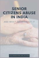 Senior Citizens Abuse in India B09PZKMKGX Book Cover