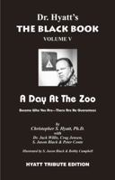 The Black Book: Volume 5: A Day at the Zoo 156184182X Book Cover