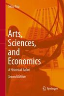 Arts, Sciences, and Economics: A Historical Safari 3662441292 Book Cover