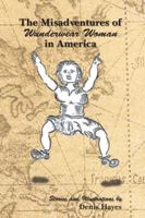 The Misadventures of Wunderwear Woman in America 1482894742 Book Cover