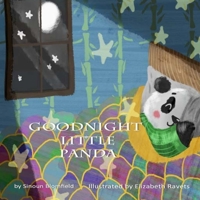 Goodnight Little Panda: Little Panda Book 1 1545573875 Book Cover