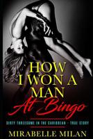 How I Won A Man At Bingo: True Story 1074185951 Book Cover